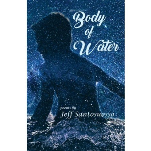 Body of Water Paperback, Clare Songbirds Publishing House