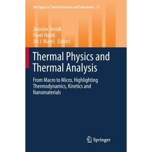 Thermal Physics and Thermal Analysis: From Macro to Micro Highlighting Thermodynamics Kinetics and... Paperback, Springer