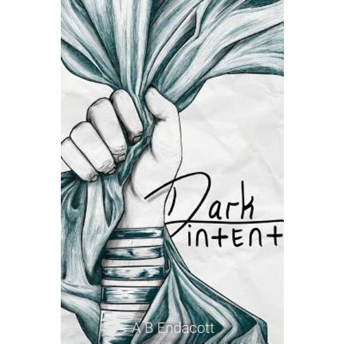 (영문도서) Dark Intent Paperback, A B Endacott, English, 9780648187578