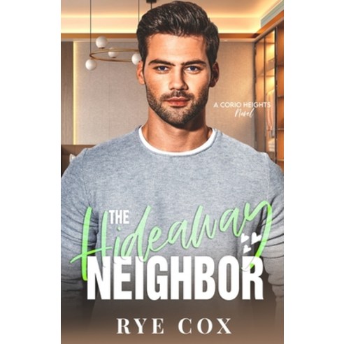 (영문도서) The Hideaway Neighbor Paperback, Independently Published, English, 9798370857720