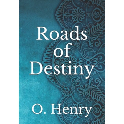 Roads of Destiny Paperback, Independently Published, English, 9798736680603