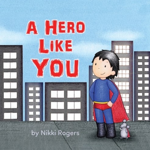 A Hero Like You Paperback, Created to Be, English, 9780648723233