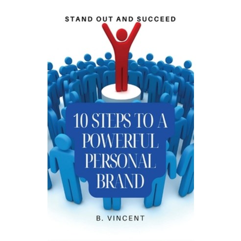 (영문도서) 10 Steps to a Powerful Personal Brand: Stand Out and Succeed Hardcover, Quantumquill Press, English, 9798869223739