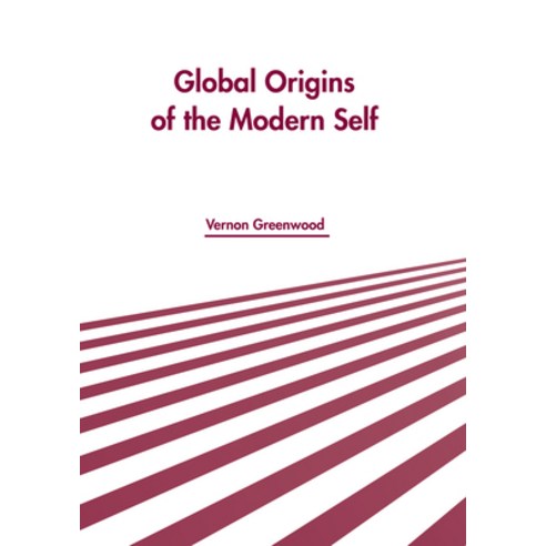 (영문도서) Global Origins of the Modern Self Hardcover, States Academic Press, English, 9781639892402
