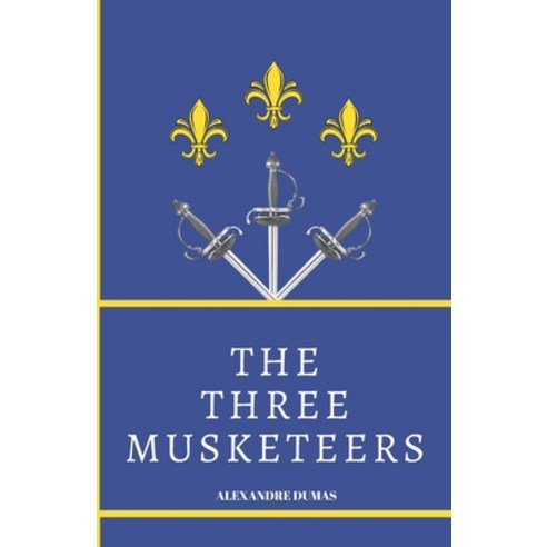 The Three Musketeers Paperback, Independently Published, English, 9781677339020