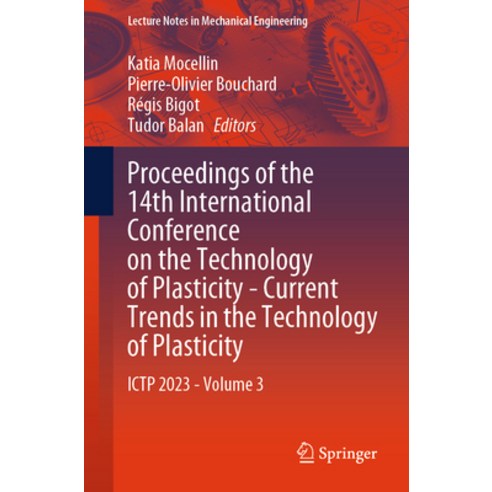 (영문도서) Proceedings of the 14th International Conference on the Technology of Plasticity - Current Tr... Paperback, Springer, English, 9783031413407