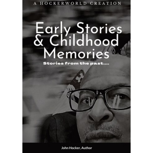 (영문도서) Early Stories and Childhood Memories Paperback, Lulu.com, English, 9781387387533