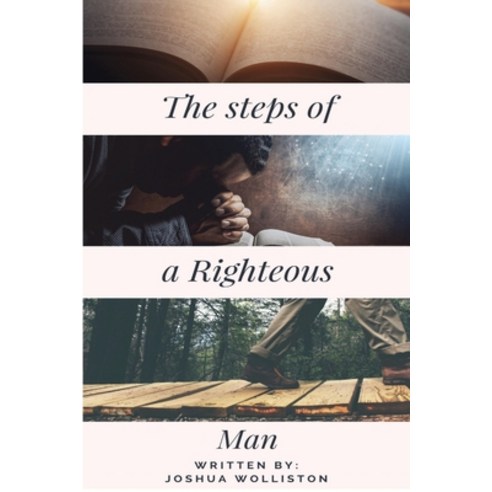 The Steps of a Righteous Man Paperback, Lulu.com