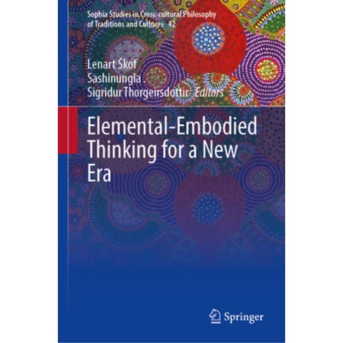 (영문도서) Elemental-Embodied Thinking for a New Era Hardcover, Springer, English, 9783031421181
