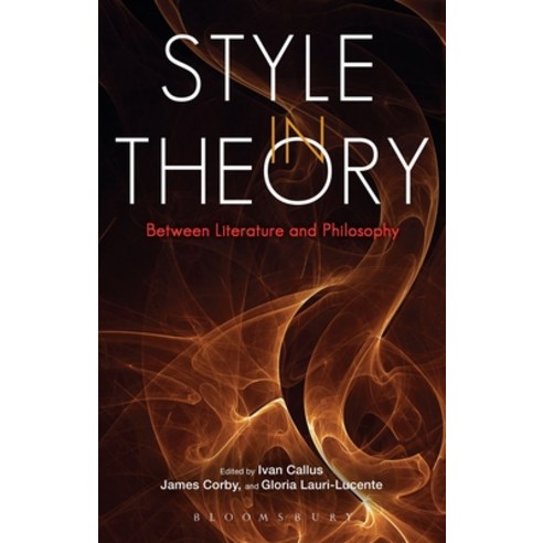 (영문도서) Style in Theory Between Literature and Philosophy Hardcover, Bloomsbury Publishing PLC, English, 9781441122186