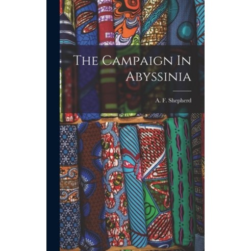 (영문도서) The Campaign In Abyssinia Hardcover, Legare Street Press, English, 9781018822785