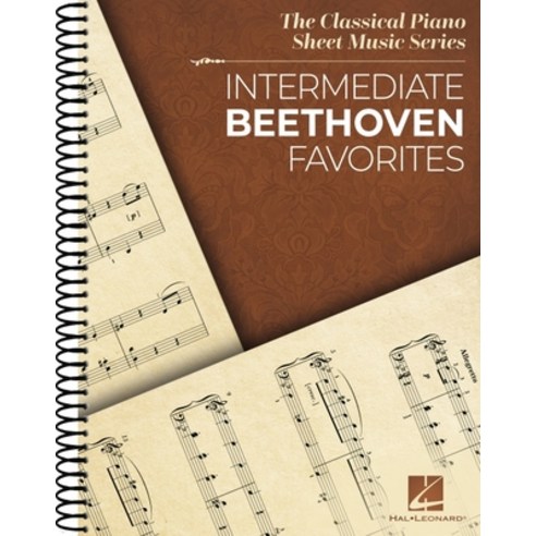 (영문도서) Intermediate Beethoven Favorites: Classical Piano Sheet Music Series Spiral, Hal Leonard Publishing Corp..., English, 9781705172261