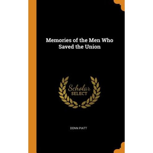 (영문도서) Memories of the Men Who Saved the Union Hardcover, Franklin Classics Trade Press, English, 9780343829728