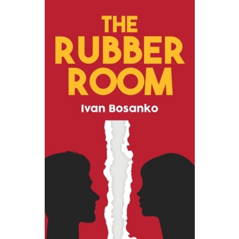 (영문도서) The Rubber Room Hardcover, Author Reputation Press, LLC, English, 9798888530238