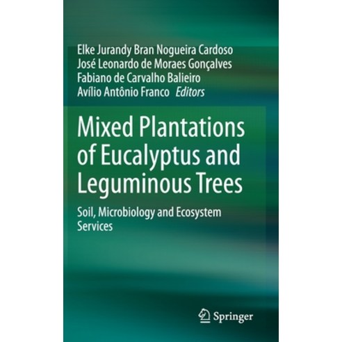 (영문도서) Mixed Plantations of Eucalyptus and Leguminous Trees: Soil Microbiology and Ecosystem Services Hardcover, Springer, English, 9783030323646