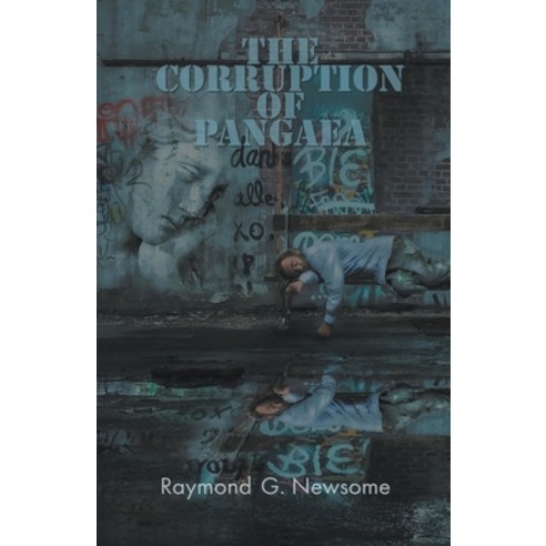 (영문도서) The Corruption of Pangaea Paperback, Raymond G Newsome, English, 9798201991968