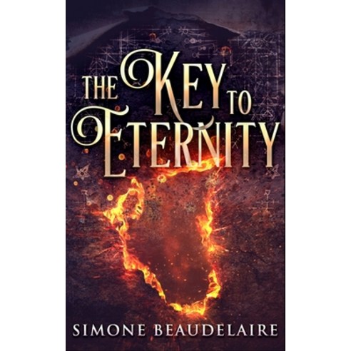The Key to Eternity Paperback, Blurb, English, 9781715748241