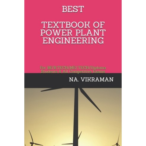 Best Textbook of Power Plant Engineering: For BE/B.TECH/ME/.TECH/Diploma Students & All Competitive ... Paperback, Independently Published