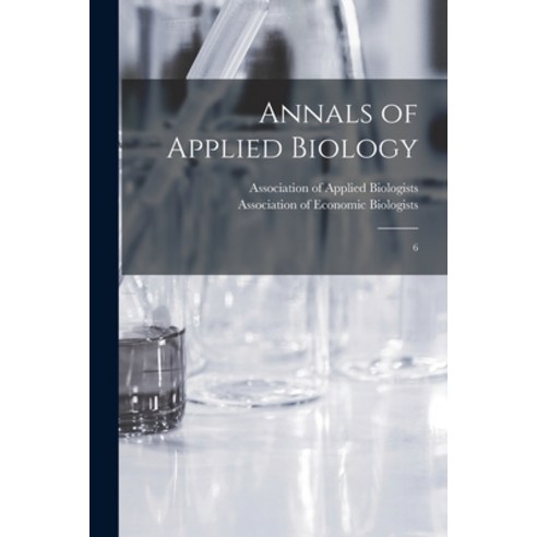 (영문도서) Annals of Applied Biology: 6 Paperback, Legare Street Press, English, 9781019271766