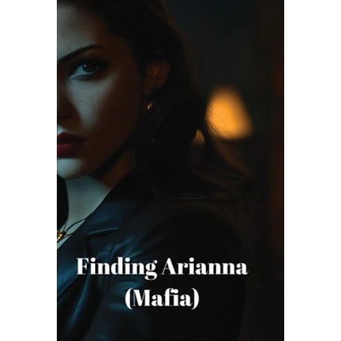 (영문도서) Finding Arianna (Mafia) Paperback, Selene Vauxhall, English, 9798348259532