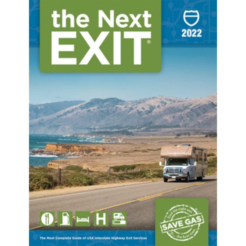 (영문도서) The Next Exit 2022: The Mostcomplete Interstate Highway Guide Ever Printed Paperback, Next Exit Inc, English, 9798985250701