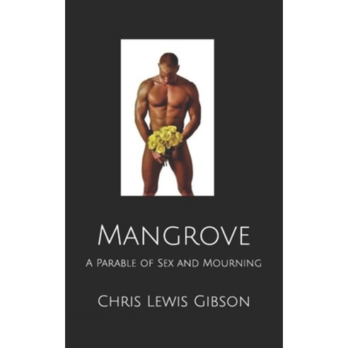(영문도서) The Mangroves: An Elegy Paperback, Independently Published, English, 9798546274672
