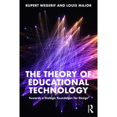 (영문도서) The Theory of Educational Technology: Towards a Dialogic Foundation for Design Paperback, Routledge, English, 9781032056371