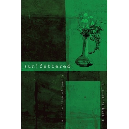 (un)fettered: a collection of poetry Paperback, Potter''s Grove Press LLC