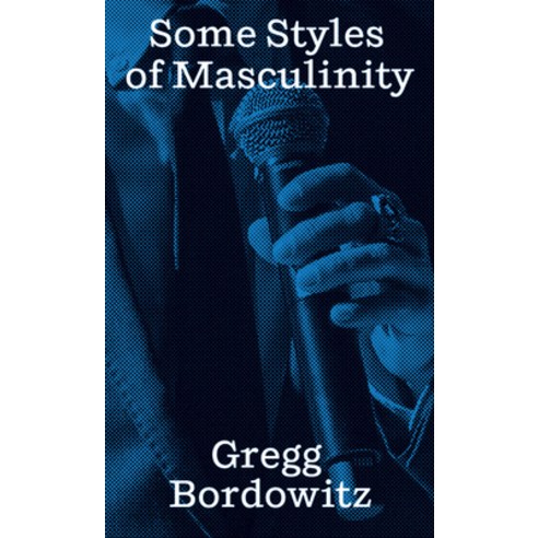(영문도서) Some Styles of Masculinity Paperback, Triple Canopy, English, 9780997852455