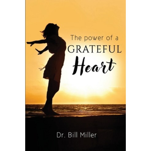 The Power of a Grateful Heart Paperback, Independently Published, English, 9798713161545