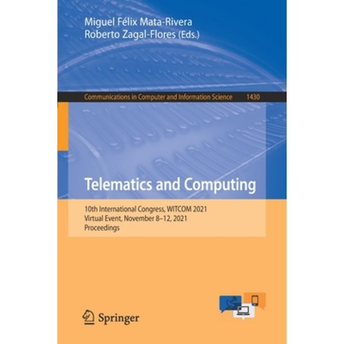 (영문도서) Telematics and Computing: 10th International Congress WITCOM 2021 Virtual Event November 8... Paperback, Springer, English, 9783030895853