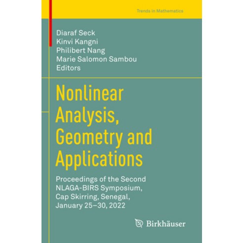 (영문도서) Nonlinear Analysis Geometry and Applications: Proceedings of the Second Nlaga-Birs Symposium... Paperback, Birkhauser, English, 9783031046186