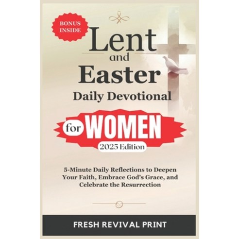 (영문도서) Lent and Easter Daily Devotional for Women 2025 Edition: 5-Minute Daily Reflect... Paperback, Independently Published, English, 9798308045519