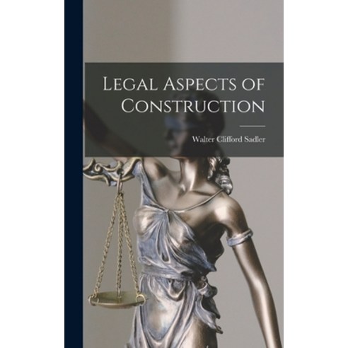 (영문도서) Legal Aspects of Construction Hardcover, Hassell Street Press, English, 9781014275622