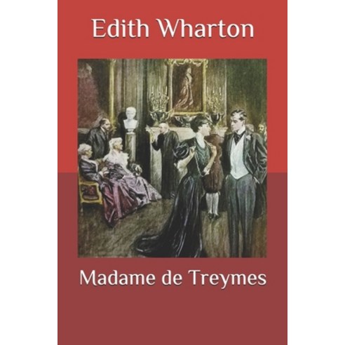 Madame de Treymes Paperback, Independently Published, English, 9798583837700