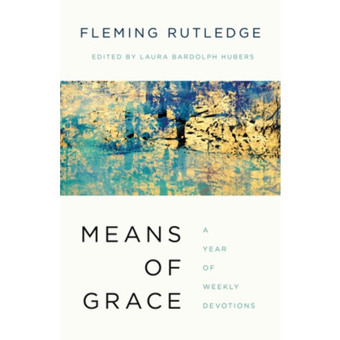 Means of Grace: A Year of Weekly Devotions Hardcover, William B. Eerdmans Publish..., English, 9780802878700