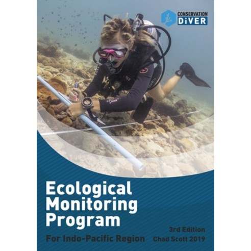 (영문도서) The Ecological Monitoring Program Indo Pacific Paperback, Conservation Diver Foundation, English, 9781732692503