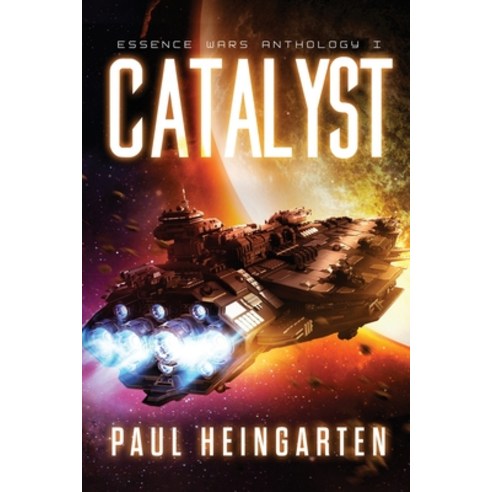 (영문도서) Catalyst: An Intergalactic Space Opera Saga Paperback, Decatur Media, English, 9780997262667