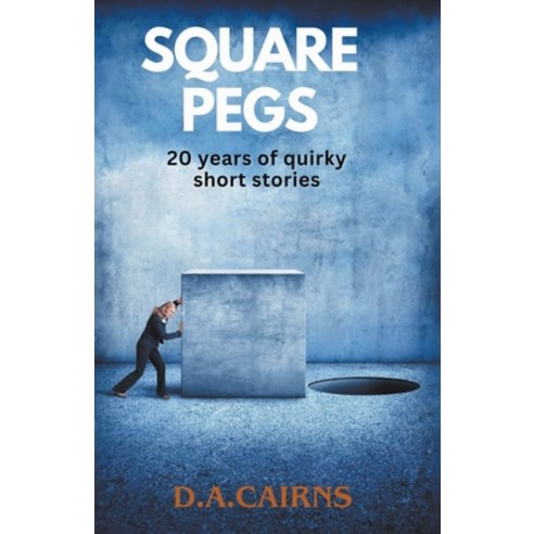 (영문도서) Square Pegs Paperback, D.A.Cairns, English, 9798224828807