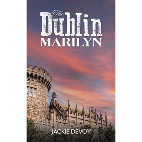 (영문도서) The Dublin Marilyn Paperback, Austin Macauley, English, 9781035846320