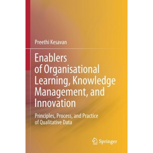 (영문도서) Enablers of Organisational Learning Knowledge Management and Innovation: Principles Proces... Paperback, Springer, English, 9789811597954