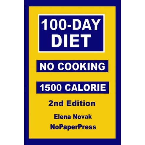 100-Day No-Cooking Diet - 1500 Calorie Paperback, Independently Published