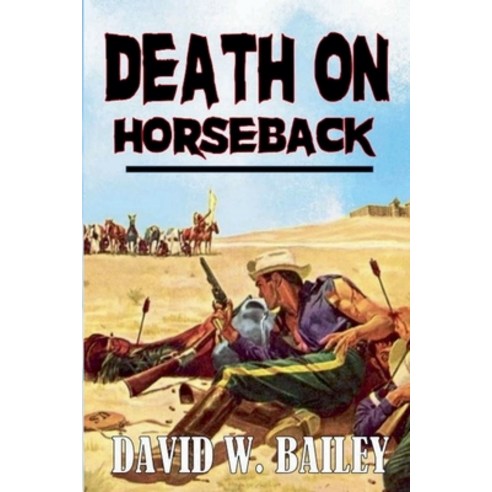 (영문도서) Death On Horseback Paperback, Outlaws Publishing LLC, English, 9798224103782