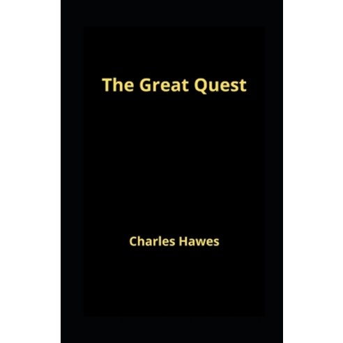 The Great Quest Illustrated Paperback, Independently Published, English, 9798578516757