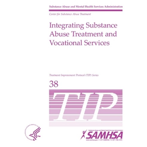 (영문도서) Integrating Substance Abuse Treatment and Vocational Services - TIP 38 Paperback, Lulu.com, English, 9781794760349
