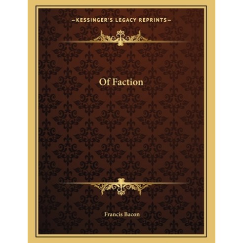 Of Faction Paperback, Kessinger Publishing, English, 9781163002629