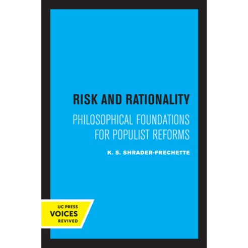 (영문도서) Risk and Rationality: Philosophical Foundations for Populist Reforms Paperback, University of California Press, English, 9780520320772