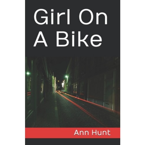 (영문도서) Girl On A Bike Paperback, Independently Published, English, 9798481800219