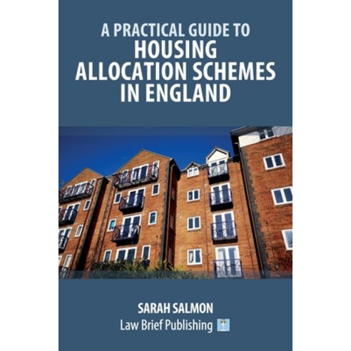 (영문도서) A Practical Guide to Housing Allocation Schemes in England Paperback, Law Brief Publishing, English, 9781916698079