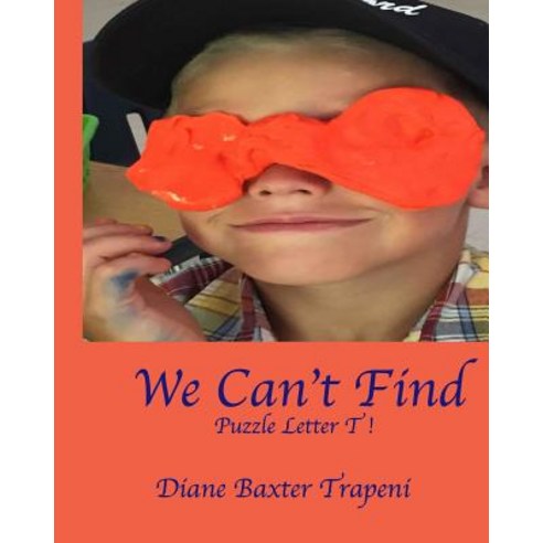 (영문도서) We Can''t Find: Puzzle Letter T Paperback, Independently Published, English, 9781097339785